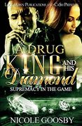 A Drug King and his Diamond: Supremacy in the Game (en Inglés)