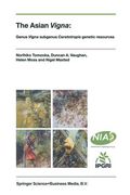 The Asian Vigna: Genus Vigna Subgenus Ceratotropis Genetic Resources (en Inglés)