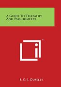 A Guide to Telepathy and Psychometry