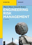 Engineering Risk Management. Optimizing Operational Risk Decision-Making, Safety and Reliability, Risk Assessment