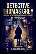 Detective Thomas Grey: Book ONE of the HARmony Chronicles