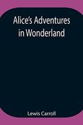 Alice'S Adventures in Wonderland 