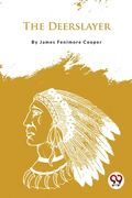 The Deerslayer (en Inglés)