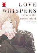 Love Whispers Even in the Rusted Night