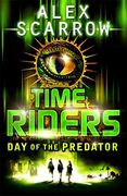 Timeriders: Day of the Predator (Book 2) (en Inglés)
