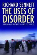 The Uses of Disorder: Personal Identity and City Life