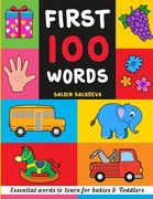 First 100 Words: Essential words to learn for babies and toddlers