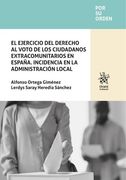 El Ejercicio del Derecho al Voto de los Ciudadanos Extracomunitarios en España. Incidencia en la Administración Local (in Spanish)