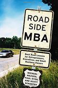 Roadside MBA: Back Road Lessons for Entrepreneurs, Executives and Small Business Owners (en Inglés)