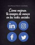 Cómo mejorar tu imagen de marca en las redes sociales (in Spanish)