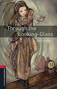 Oxford Bookworms Library: Oxford Bookworms 3. Through the Looking-Glass mp3 Pack (en Inglés)