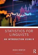 Statistics for Linguists: An Introduction Using r (en Inglés)
