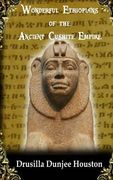 Wonderful Ethiopians of the Ancient Cushite Empire (en Inglés)