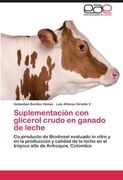 suplementaci n con glicerol crudo en ganado de leche (en Inglés)