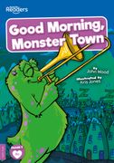 Good Morning, Monster Town (Booklife Readers) (en Inglés)