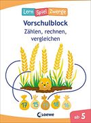 Die Neuen Lernspielzwerge - Zählen, Rechnen, Vergleichen: Vorschulblock ab 5 Jahren - Lernspiele und Übungen für Kindergarten und Vorschule (en Alemán)
