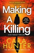 Making a Killing de Cara Hunter(Harpercollins Publishers new Zealand)