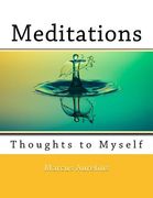 Meditations: Thoughts to Myself (en Inglés)