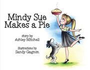 Mindy Sue Makes a Pie (en Inglés)