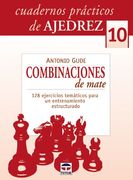 Cuadernos Prácticos De Ajedrez 10. Combinaciones De Mate (Cuadernos Practicos Ajedre)