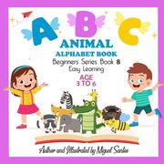 ABC Animal Alphabet: Early Stages Reading Book (en Inglés)