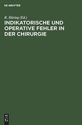 Indikatorische und Operative Fehler in der Chirurgie (en Alemán)
