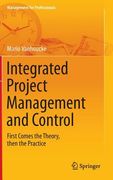 Integrated Project Management and Control: First Comes the Theory, Then the Practice (en Inglés)