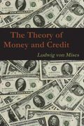 The Theory of Money and Credit (en Inglés)