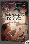 Une Raison de Vivre: Une Équipe de Marginaux, t3 (en Francés)
