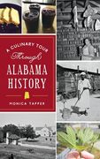 Culinary Tour Through Alabama History (en Inglés)