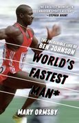 World's Fastest Man: The Incredible Life of Ben Johnson (en Inglés)