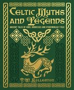 Celtic Myths and Legends: Ancient Tales of Gods, Heroes and Otherworldly Folk (en Inglés)
