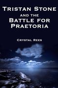 Tristan Stone and the Battle for Praetoria (en Inglés)