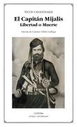 El Capitan Mijalis: Libertad o Muerte