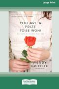 You are a Prize to be Won: Don't Settle for Less Than God's Best [lp 16 pt Edition]