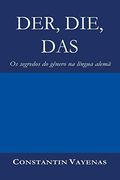 Der, Die, Das: Os Segredos do Gênero na Língua Alemã (en Portugués)