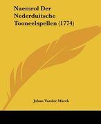naemrol der nederduitsche tooneelspellen (1774) (en Inglés)