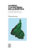 Lo ideal y lo no ideal en la bioética (in Spanish)