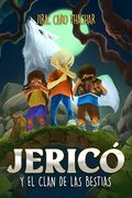 Jericó y el clan de las bestias: Libro n° 2: Aventura, misterio y fantasía para jóvenes y adultos (in Spanish)