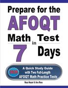 Prepare for the AFOQT Math Test in 7 Days: A Quick Study Guide with Two Full-Length AFOQT Math Practice Tests (en Inglés)