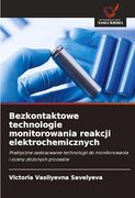Bezkontaktowe Technologie Monitorowania Reakcji Elektrochemicznych (en Polish)