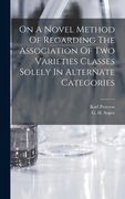 On a Novel Method of Regarding the Association of two Varieties Classes Solely in Alternate Categories (en Inglés)
