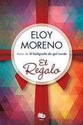 El Regalo - Eloy Moreno - B De Bolsillo (Ediciones B)