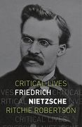 Friedrich Nietzsche (Critical Lives) (en Inglés)