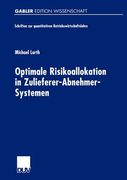 Optimale Risikoallokation in Zulieferer-Abnehmer-Systemen de Michael Lorth(Deutscher Universitätsverlag) (in German)