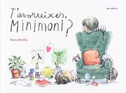 T'avorreixes, Minimoni? (Àlbums Il·Lustrats) (en Catalán)