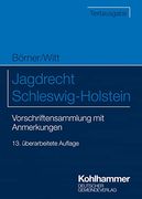 Jagdrecht Schleswig-Holstein: Vorschriftensammlung mit Anmerkungen (Kommunale Schriften für Schleswig-Holstein) (en Alemán)