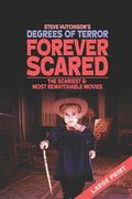 Forever Scared: The Scariest and Most Rewatchable Movies (Large Print) (en Inglés)
