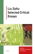 Liu Zaifu: Selected Critical Essays (en Inglés)