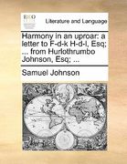harmony in an uproar: a letter to f-d-k h-d-l, esq; ... from hurlothrumbo johnson, esq; ... (en Inglés)